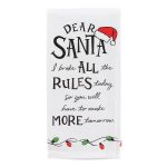 Izzy & Oliver 6004393 Dear Santa I Broke All The Rules Today Dish Towel